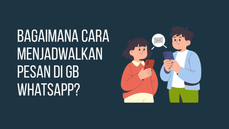 Bagaimana Cara Menjadwalkan Pesan di WhatsApp GB