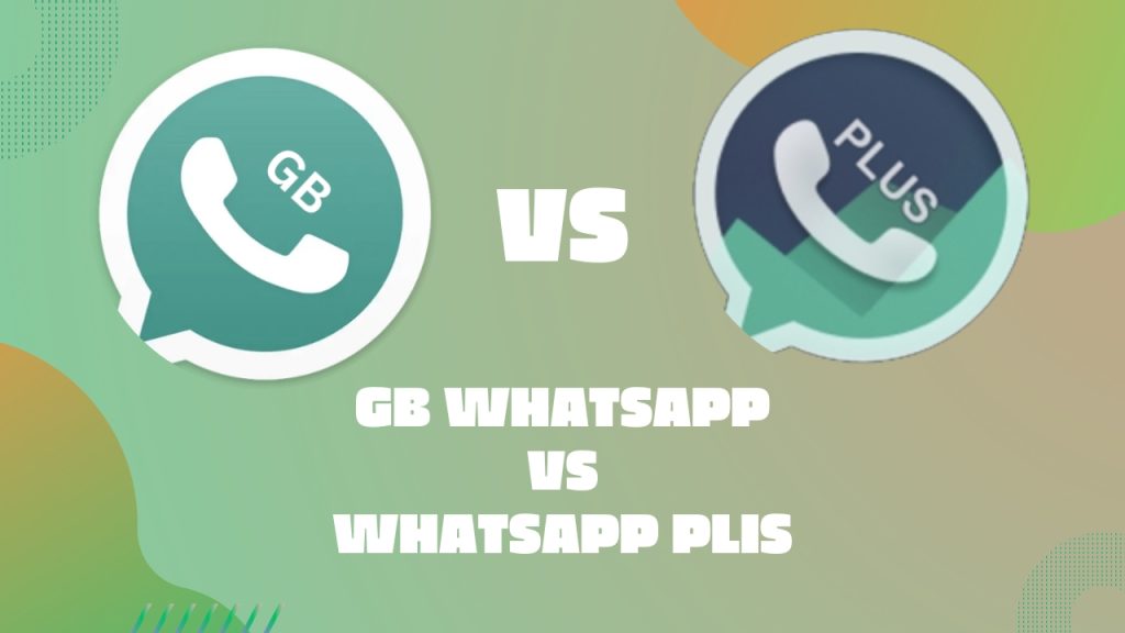 gb whatsapp vs whatsapp plus